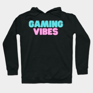 Gaming Vibes Hoodie